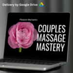 Pleasure Mechanics Couples Massage Mastery